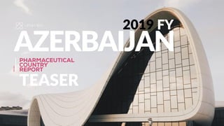 Pharmaceutical Country Reports 2019 FY
1
2019 FY
Series
TEASER
 