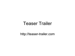 Teaser Trailer http://teaser-trailer.com 