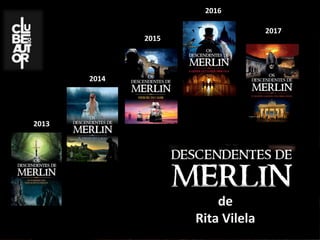 Teaser colecao Os Descendentes de Merlin de Rita Vilela