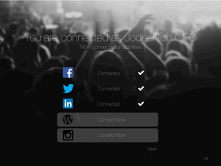 You are connected as JodeeRich.CEO


Now connect your identities

Connected


Connected 


Connected


Connect Now


Connect Now
Next 
14

 