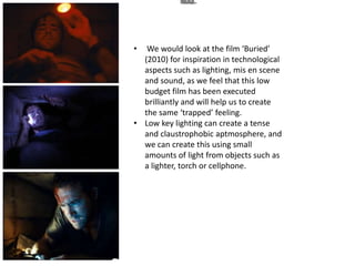  It gave us a lot of inspiration for our own piece because of how engaging the trailer is.http://www.youtube.com/watch?v=7lReemWmO5o