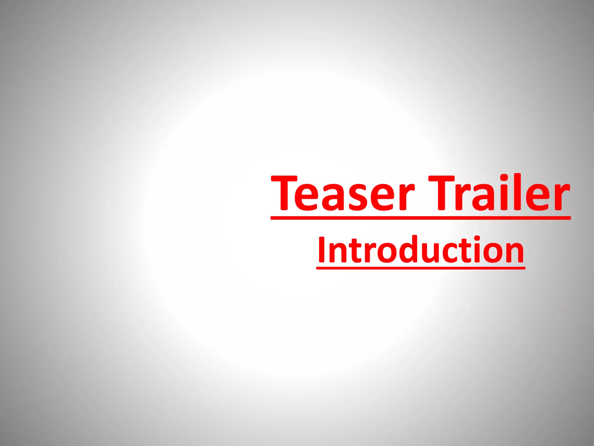 teaser trailer introduction | PPT