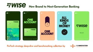 FinTech strategy deep-dive and benchmarking collection by
New Brand to Next-Generation Banking
 