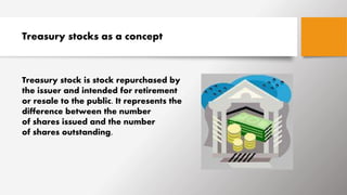 Treasury Stock Classification Teasury stocks | PPTX