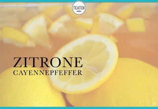 ZITRONE
CAYENNEPFEFFER
 