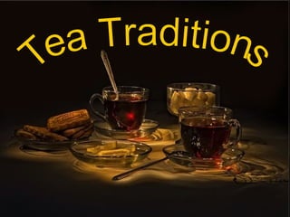 Tea Traditions Tea Traditions 