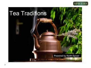 Tea TraditionsTea Traditions
Powered by Keith-Spicer
 