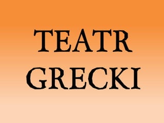 TEATR GRECKI 