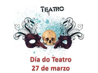 Día do Teatro 27 de marzo 