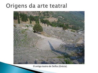 O antigo teatro de Delfos (Grécia). 