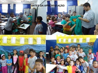 ANTES DA APRESENTAÇÃO
 