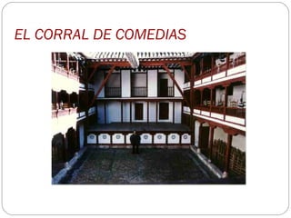 EL CORRAL DE COMEDIAS
 
