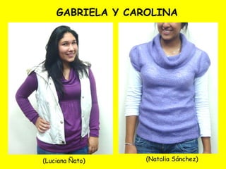 GABRIELA Y CAROLINA (Luciana Ñato) (Natalia Sánchez)