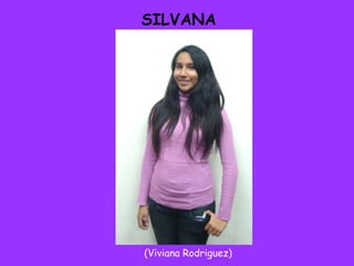 SILVANA (Viviana Rodriguez)