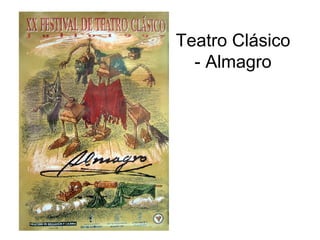 Teatro Clásico - Almagro 