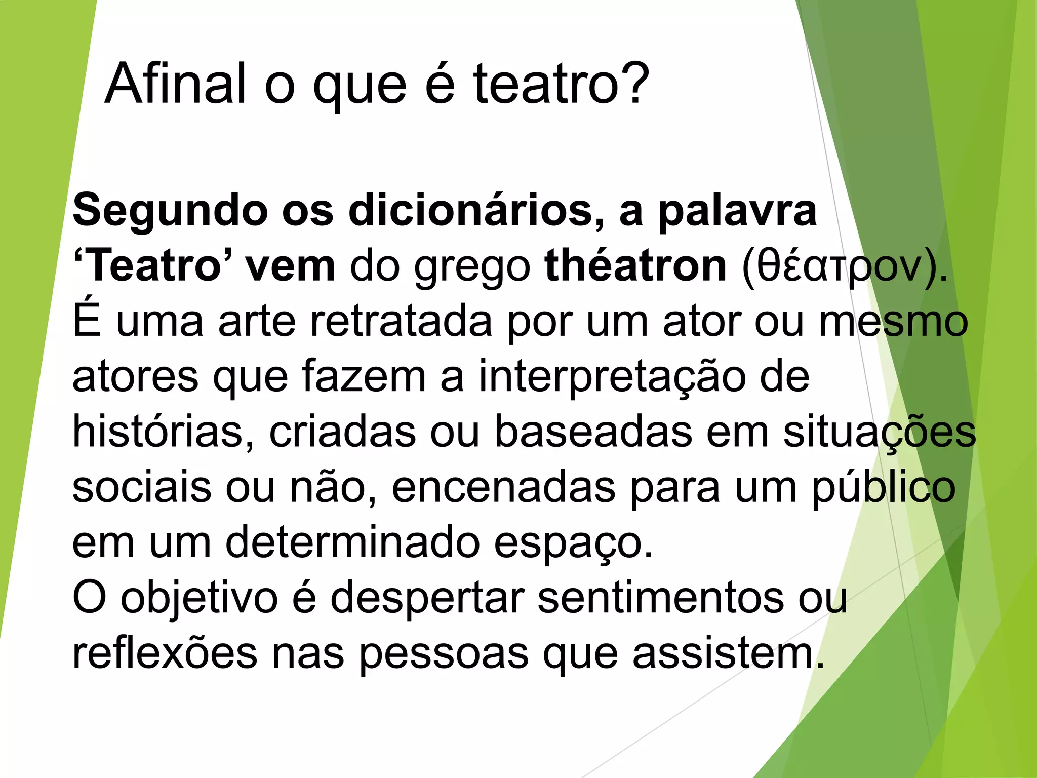 TEATRO - O papel do teatro nas culturas.ppt | Theater | Fine Art