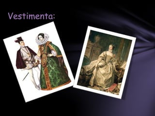 Vestimenta:
 