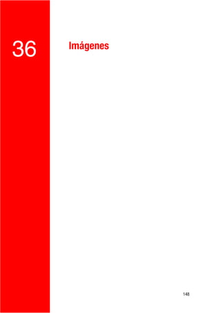 36   Imágenes




                148
 