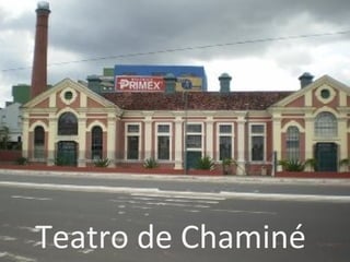 Teatro de Chaminé 