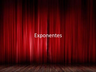 Exponentes