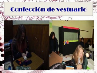 Confección de vestuario
 