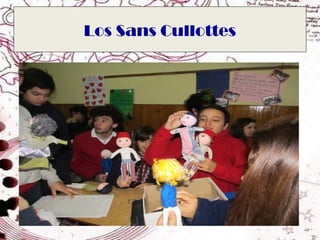 Los Sans Cullottes
 