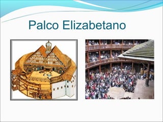 Palco Elizabetano
 