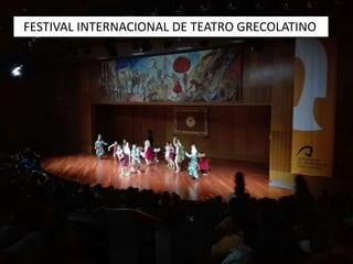 FESTIVAL INTERNACIONAL DE TEATRO GRECOLATINO
 
