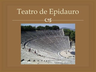 
Teatro de Epidauro
 