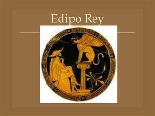 
Edipo Rey
 