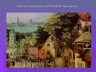 David Vinckboons (1576-1629), Kermesse.   