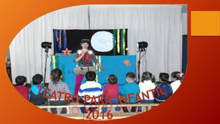 Teatro para infantil 2016