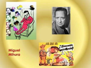 Miguel
Mihura
 