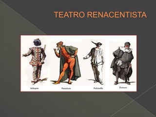 TEATRO RENACENTISTA