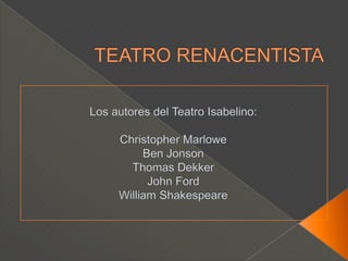  en lo cultural en medio de la lucha constante armada e ideológica entre España e Inglaterra.TEATRO RENACENTISTASe construyen teatros, para 1629 en Londres había diecisiete.Había muchos autores y como entre ellos competían y al público le gustaba y lo aceptaba, surge entonces el afán de superación de los escritores dando así una producción de éxito en los diferentes géneros.