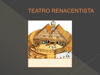 TEATRO RENACENTISTA