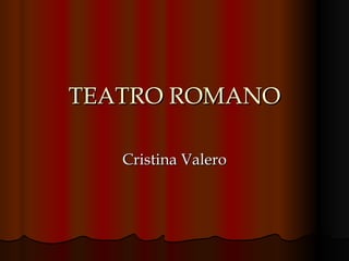 TEATRO ROMANO Cristina Valero 