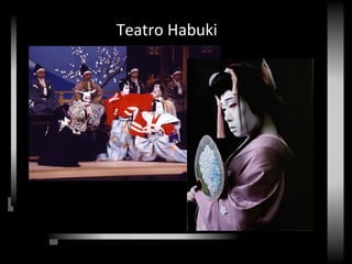 Teatro Habuki
 