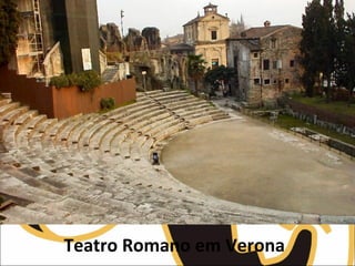 Teatro Romano em Verona
 