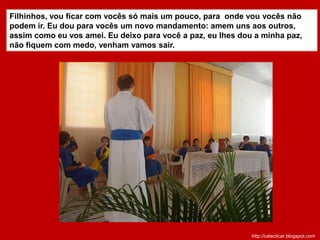 Depois de lavar os pés dos discípulos, Jesus vestiu o manto e perguntou:Vocês compreenderam o que eu acabei de fazer?  Eu lhes dei um exemplo, vocês devem fazer a mesma coisa que eu fiz, serem humildes, se coloquem a serviço do bem e de todos. http://cateclicar.blogspot.com