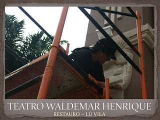 RESTAURO – LU VILA
 