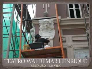 RESTAURO – LU VILA
 