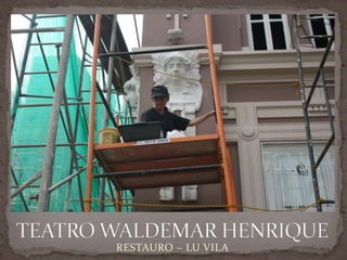 RESTAURO – LU VILA
 