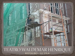 RESTAURO – LU VILA
 