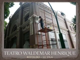 RESTAURO – LU VILA
 