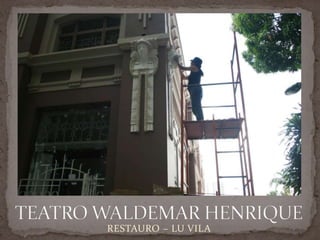 RESTAURO – LU VILA
 