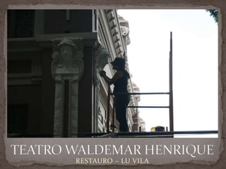 RESTAURO – LU VILA
 