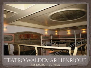 RESTAURO – LU VILA
 