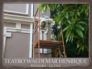 RESTAURO – LU VILA
 