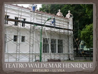 RESTAURO – LU VILA
 